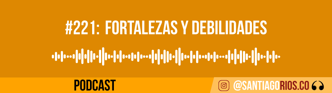 Fortalezas y debilidades